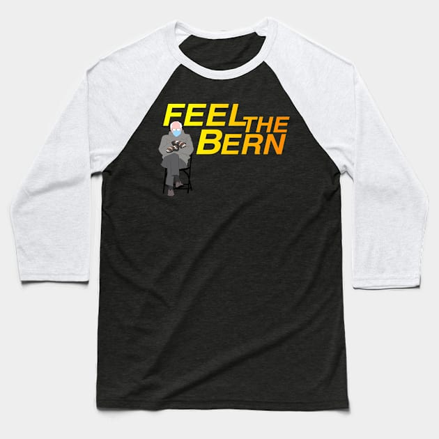 FEEL THE BERN Baseball T-Shirt by CoolDojoBro